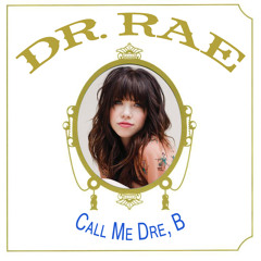 Call Me Dre, B (Carly Rae Jepsen vs. Dr. Dre & Eminem)