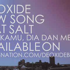 Deoxide - Aku, Kamu, Dia dan Mereka