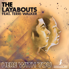 The Layabouts feat. Terri Walker - Here With You (Mowgli Remix)