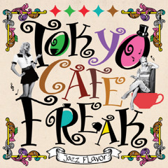 My Favorite Things (feat.Hanah) - Tokyo Café Freak