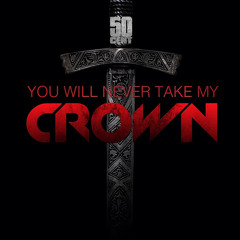 50 cent - You will never take my crown