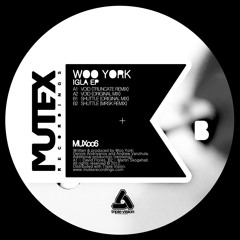 [MUX006] Woo York - Igla EP (incl. Truncate, MRSK remixes)