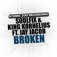 Soulfix & King Kornelius feat. Jay Jacob - Broken (Jan Waterman remix) [Atomic Zoo] - Out now