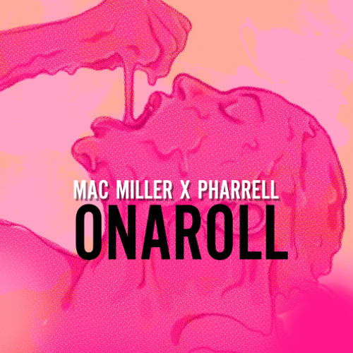 Mac Miller - Onaroll Ft. Pharrell