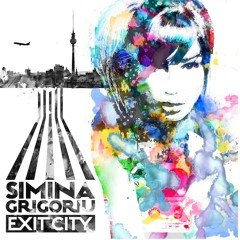 Simina Grigoriu - EXIT CITY - The Album Sampler - Album Out Now!