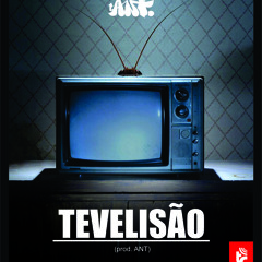 Ant - Tevelisão (prod. ANT)