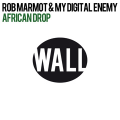 My Digital Enemy and Rob Marmot - African Drop (Tom Staar Remix)