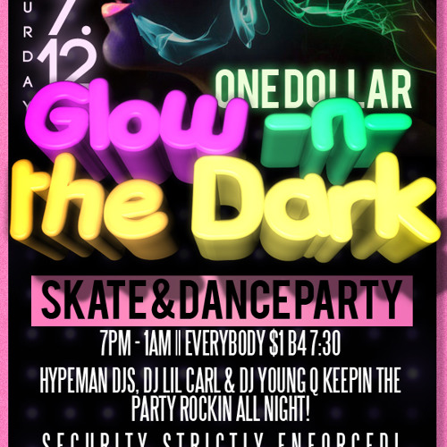 GLOW N DA DARK SKATE & DANCE PARTY JULY 7TH AT MANSLICK