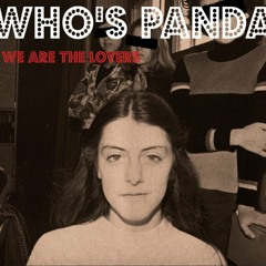 WHO'S PANDA - Narcissist (Dirty Disco Youth REWORK)