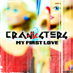 Cranksters - My First Love (Original Mix)-SNIP