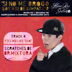 Feeling like that (con Dr.Mixtura)
