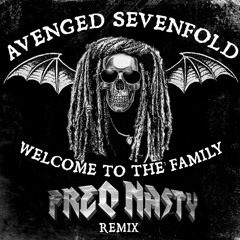 Avenged Sevenfold - Welcome To The Family (FreQ Nasty Remix) *FREE DL @ FREQNASTY.COM*
