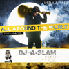 Justin Bieber - All Around The World (DJ A-SLAM House Remix)