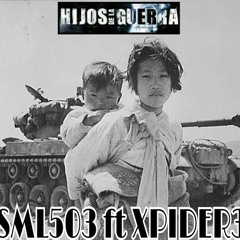 HIJOS DE LA GUERRA-SML503 FT XPIDER3