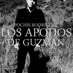 LOS APODOS DE GUZMAN