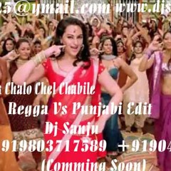 Chamak Challo Chel Chabeli Reggation Punjabi Mix Dj Sanju