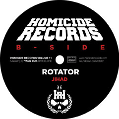 ROTATOR - JiHAD [xXxCLUSIv Preview] - HOMiCiDE 11 - OUT NOW !!!
