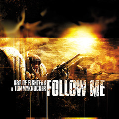 Art of Fighters & Tommyknocker - Follow me