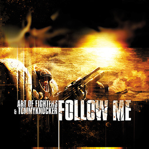 Art of Fighters & Tommyknocker - Follow me