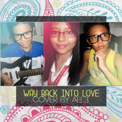 Way Back Into Love Cover by AEL3