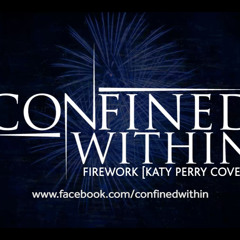 Confined Within - Firework (Re-Mastered) (free download)