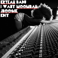 Erykah Badu - I Want Moombah  (J Boogie 12"  EDIT)