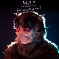 M83 - Midnight City (Meridian Club Mix) [Free Download]