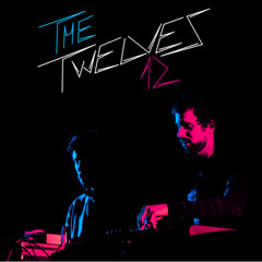 The Twelves - When You Talk