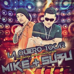 Mike & Subu - La Quiero Tocar