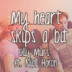 My Heart Skips a Beat ft. Niall Horan