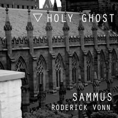 Holy Ghost feat. Roderick Vonn