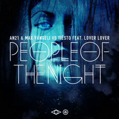 AN21, Max Vangeli, Tiësto 'People Of The Night' Out Now @ Beatport...