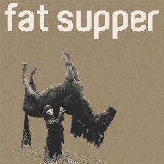Fat Supper - Monkey Gone To Heaven