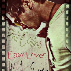 Phil Collins - Easy Lover ( Wacky D Rmx )