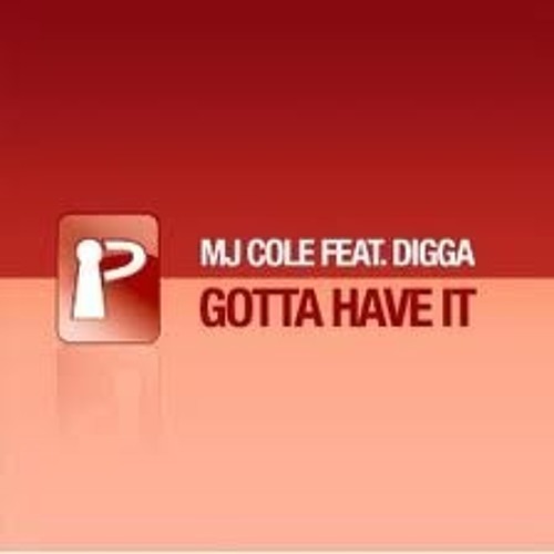 MJ Cole feat Digga - Gotta Have it