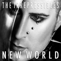 "New World" taken from album NUDE by THE IRREPRESSIBLES