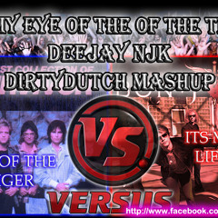 ITS MY LIFE VS EYE OF THE TIGER (DEEJAY NJK DIRTY DUTCH MASHUP)