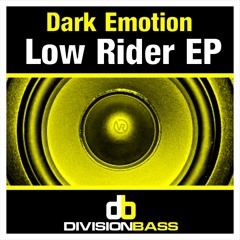 Low Rider  (By Dark Emotion) Taken from the Low Rider EP OUT NOW on DivisionBass Digital