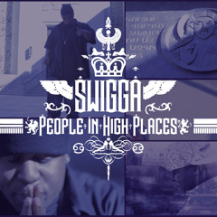 Swigga - People In High Places