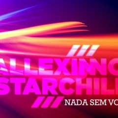 Allexinno & Starchild - Nada Sem Você (with lyrics)