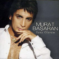 Murat Başaran - Sana Ölürüm