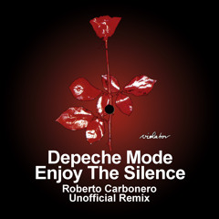 Enjoy The Silence Depeche Mode - Roberto Carbonero Unofficial Remix