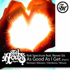 As Good As I Get - Rob Spectrum Feat. Renee Six