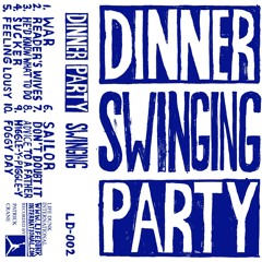Dinner Party - He'd Know What To Do