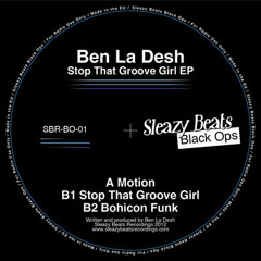 Ben La Desh - Stop That Groove Girl