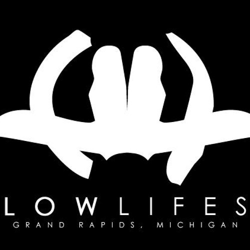 Low Lifes [ What We Doin ]