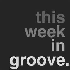 This Week In Groove Episode #1 - July 8th, 2012