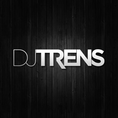 DJ TRENS - MIX