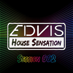 Edvis - House Sensation #002