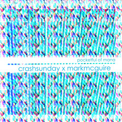 Crash Sunday x Mark McGuire - A Lover's Mist